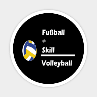 Fussball + Skill = Volleyball Magnet